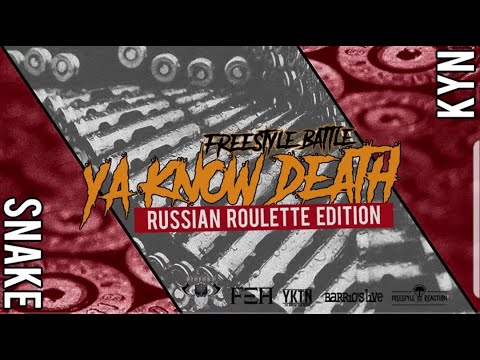 Ya know the name : Snake VS Kyn - Ottavi di finale Russian Roulette edition - YaKnowDeath