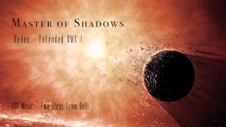 Master of Shadows (Redux - Extended RMX I) ~ GRV Music &amp; Two Steps From Hell