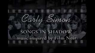 Carly Simon - Songs in Shadow and Film Noir announcement