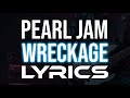 Pearl Jam - Wreckage LYRICS