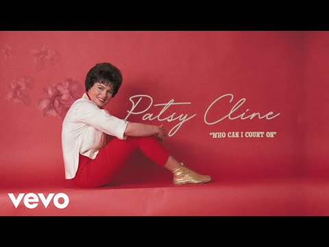 Who Can I Count On by Patsy Cline