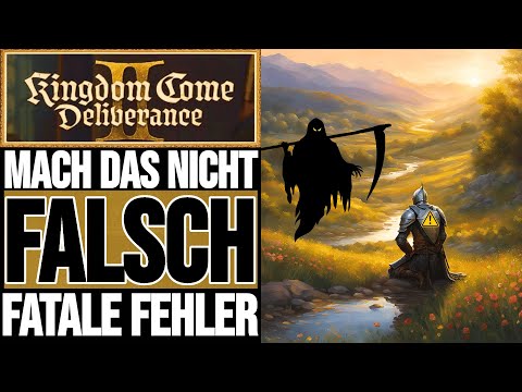 Nicht FALSCH machen!🚩VERMEIDE diese FEHLER & es HILFT dir SOFORT!👑| Kingdom Come Deliverance 2 Tipps