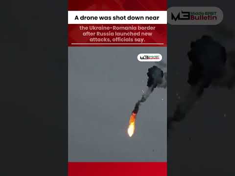 Drone Shot Down Near Ukraine–Romania Border After Fresh Russian Attacks