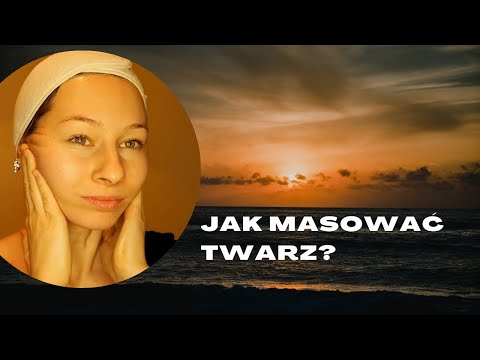 Jak masować twarz? Podstawowy masaż [PRAKTYKA cz. 1]