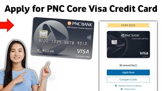 How to Apply for PNC Core Visa Credit Card 2025