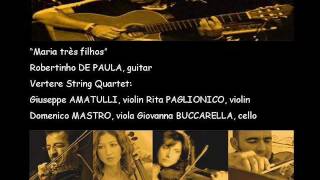 Vertere String Quartet & Robertinho De Paula
