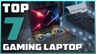 7 High-Performance Gaming Laptops for Every Gamer