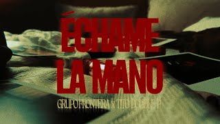 Échame La Mano Lyrics English Translation