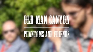 Old Man Canyon - Phantoms and Friends - Winnipeg Folk Fest Sessions