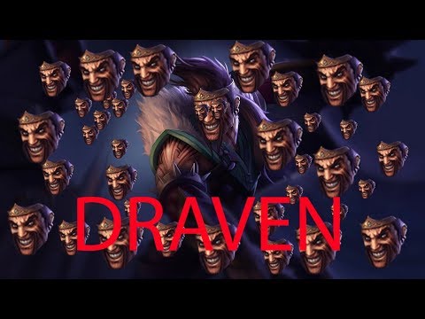 DRAVEN DRAVEN DRAVEN DRAVEN I DONT KNOW HOW TO PLAY DRAVEN