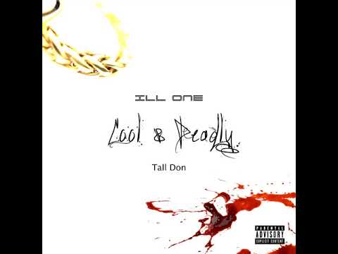 Ill One - Tall Don