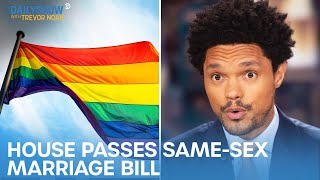 House Votes to Codify Same-Sex Marriage &amp; Sesame Place Under Fire for Racism | The Daily Show