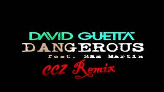 David Guetta - Dangerous (CCZ Remix)