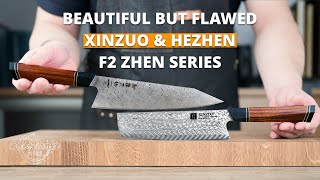 Xinzuo Nakiri & Hezhen Chef’s F2 Zhen Series Knives Review