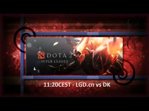 Dota 2 Super League! SemiFinal - DK vs LGD.cn