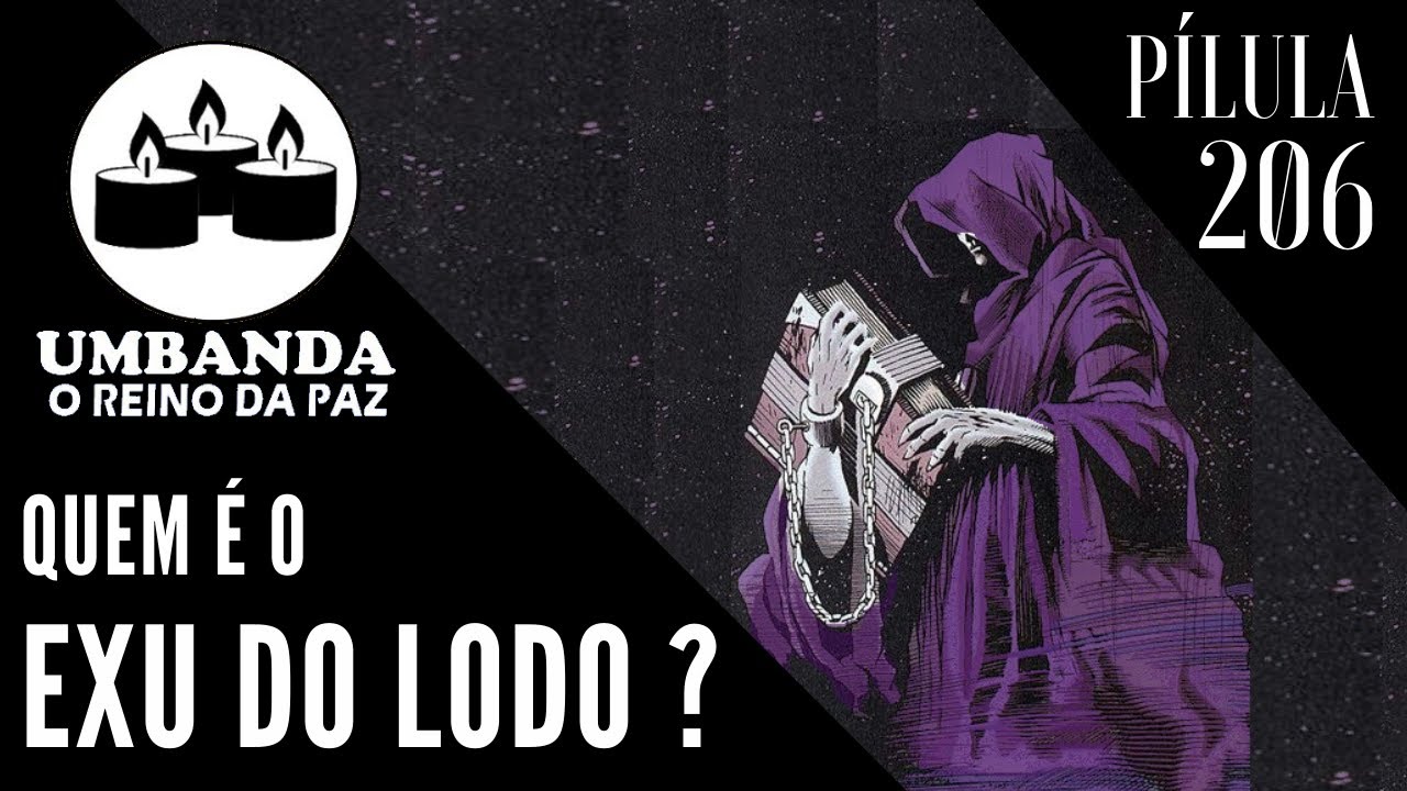 #Pilula 206 - Quem é Exu do Lodo?