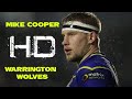 Mike Cooper | Warrington Wolves ᴴᴰ