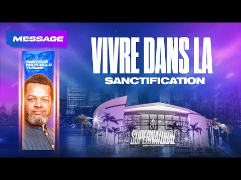 Vivre Dans La Sanctification | Message | Past Marcello Tunasi | ETS 2025