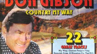 Don Gibson - God Walks These Hills With Me