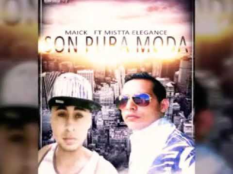 Maick ft Mistta elegance - Son Pura Moda