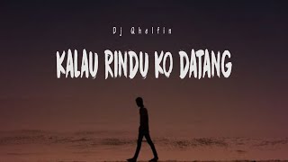 Download lagu Kalau Rindu Ko Datang_Dj Qhelfin ( lyrics) mp3 Download lagu Kalau Rindu Ko Datang_Dj Qhelfin ( lyrics) mp3