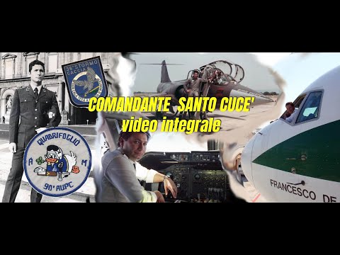 COMANDANTE SANTO CUCE' - UNA VITA DA PILOTA video integrale