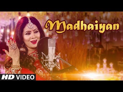 MADHAIYAN: SONIA ARORA (Full Song) | AJAY BHAGI | LATEST PUNJABI SONGS 2018