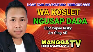 Download lagu NGUSAP DADA || VOC WA KOSLET || Lagu Tarling Terbaru Indramayu Cirebonan 2022 mp3