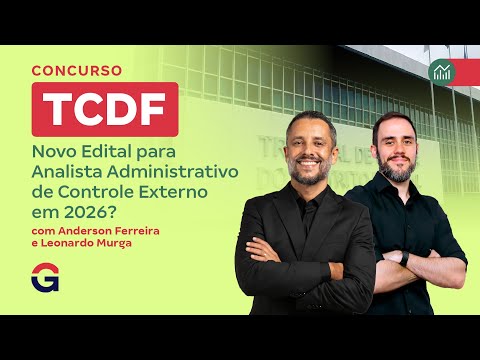 Concurso TCDF | Novo Edital para Analista Administrativo de Controle Externo em 2026?