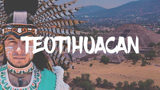 TEOTIHUACAN: Sacrifices! Aztecs! Pyramids... OH MY! Mexico City&#39;s Ancient Ruins