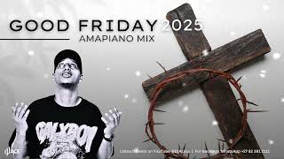 Download lagu AMAPIANO MIX 2025 | GOOD FRIDAY | DJ Ace ♠️ mp3