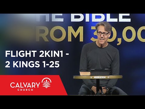 2 Kings 1-25 - The Bible from 30,000 Feet - Skip Heitzig - Flight 2KIN1