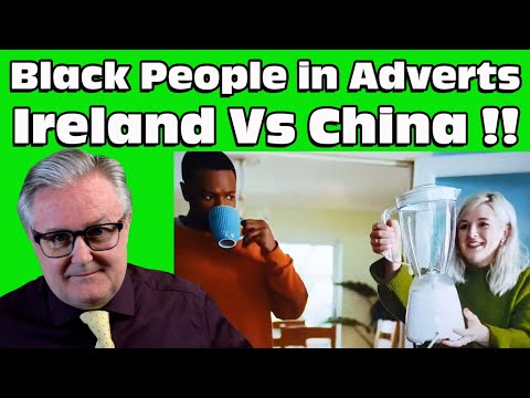 Black people in ADVERTS - Ireland Vs China !!