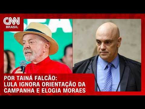 Lula foge de orientação de campanha ao elogiar Moraes | BASTIDORES CNN