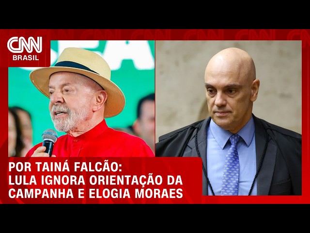 Lula foge de orientação de campanha ao elogiar Moraes | BASTIDORES CNN