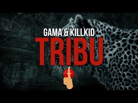 Gama & KillKid - Tribu