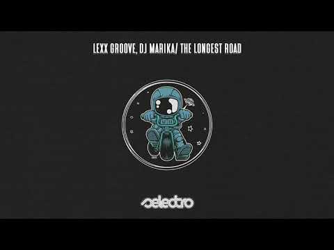 Lexx Groove, DJ Marika/ The Longest Road
