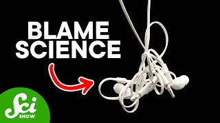 Why Are Your Headphones Always in a Knot?