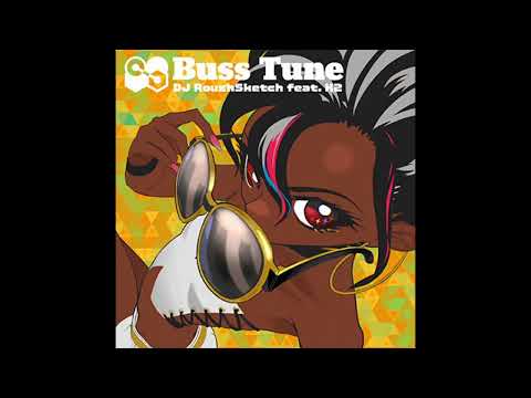 [DANCE aROUND] Buss Tune - DJ RoughSketch feat. K2 (音源)