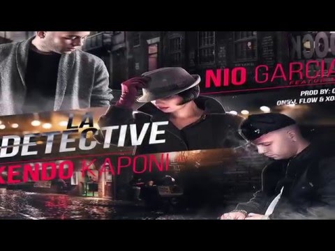 Nio Garcia Ft. Kendo Kaponi - La Detective (Prod. By OMB, Onell Flow & Xound)