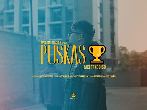 ZAKI Ft Kodigo - PUSKAS 🏆