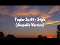 Taylor Swift - Style (Acapella Version)