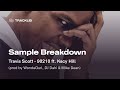 Sample Breakdown Travis Scott Ft Kacy Hill 90210