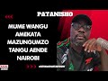 PATANISHO MUME WANGU HATAKI KUZUNGUMZA NA WATOTO TANGU AENDE NAIROBI NA MIMI BADO NAMPENDA