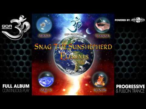 Snag The Sunshepherd - Elements EP (goaep101 / Goa Records) ::[Full Album / HD]::