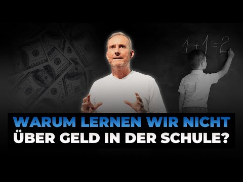 Die schockierende Wahrheit Über Geldbildung! Warum wird dasThema in der Schule ignoriert?