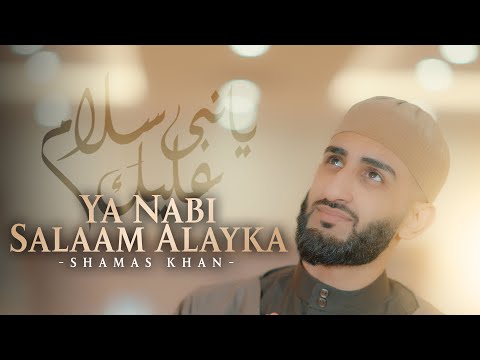 YA NABI SALAAM ALAYIKA || SHAMAS KHAN || OFFICIAL VIDEO || 2025