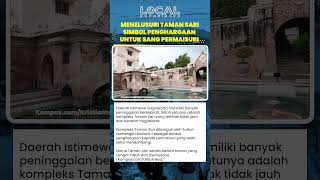 Menelusuri Taman Sari Jogja, Simbol Penghargaan untuk Sang Permaisuri Sultan Hamengku Buwono I