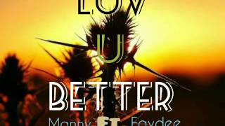 Luv U Better - Manny ft. Faydee