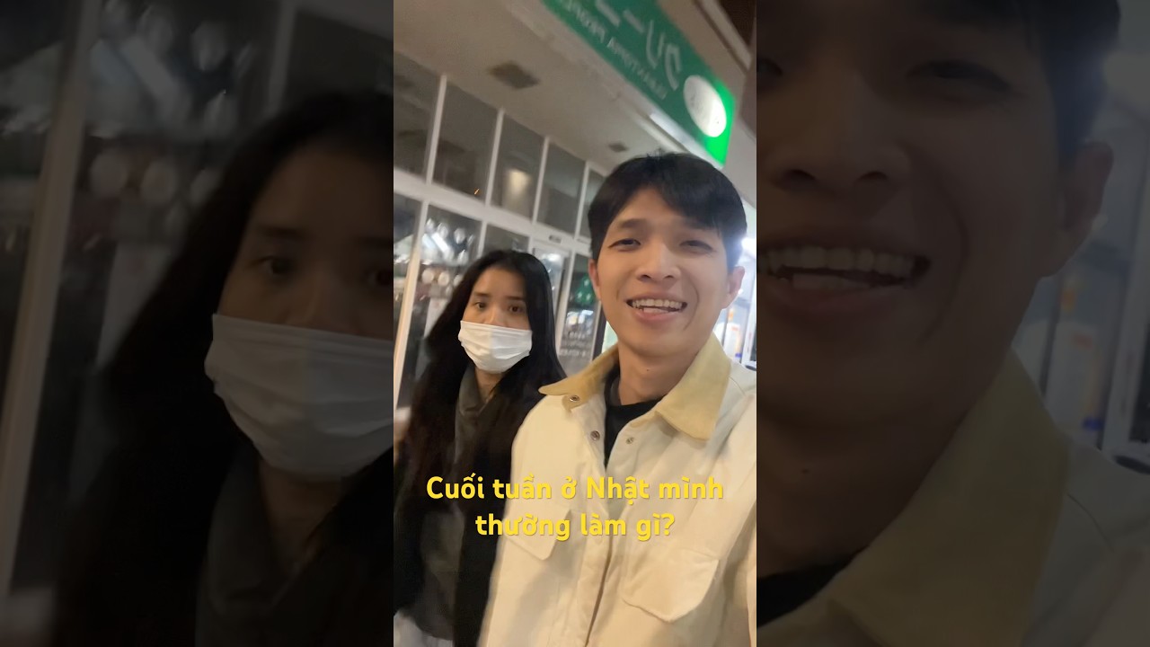 Cuối tuần ở Nhật mình thường làm gì??? #xkldnhatban #japan #thuctapsinh #tokuteiginou